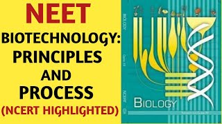 BiotechnologyPrinciples And ProcessesClass 12NCERTChapter 11Quick Revision SeriesNEETAIIMS [upl. by Ruben]