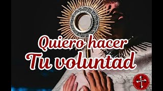 Quiero Hacer Tu Voluntad [upl. by Oluap44]