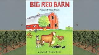 Read Aloud Big Red Barn by Margaret Wise Brown [upl. by Annayr141]