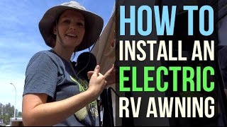 RV Renovations How to Install an Electric Awning part 12 [upl. by Lubbi]