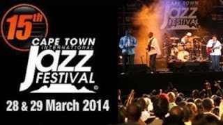 Cape Town International Jazz Festival Saturday 29 March 2015 [upl. by Amikehs583]