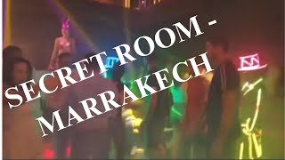 Secret Room Marrakech  VIP Room club [upl. by Isoais]