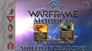 Modular Warframe E34  Despoil  Shield Of Shadows [upl. by Oringas]