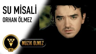 Orhan Ölmez  Su Misali Official Video [upl. by Secor]