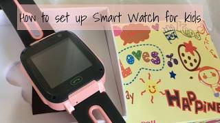 Smart Watch for Kids  how to set up Part 1 [upl. by Tabib482]