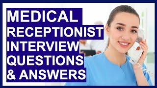 MEDICAL RECEPTIONIST Interview Questions Answers amp TIPS [upl. by Aillimat]