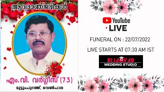 Funeral Live  M V Varghese 73 [upl. by Calesta996]