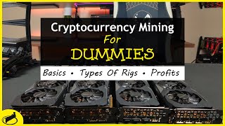 Cryptocurrency Mining For Dummies  FULL Explanation [upl. by Nyvlem620]