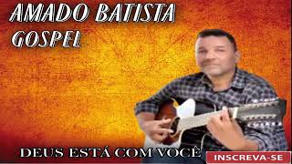 AMADO BATISTA GOSPEL CD COMPLETO [upl. by Lahsiv]