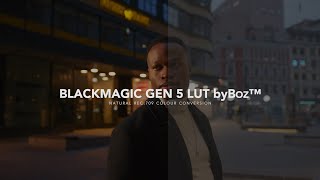 BMPCC 6K Pro Blackmagic Gen 5 LUT byBoz™  Davinci Resolve [upl. by Munson326]