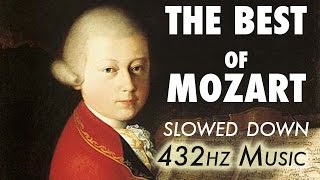 The Best Of Mozart  Slowed Down  432Hz  45 Hours [upl. by Eibor]