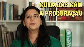 CUIDADOS COM A PROCURAÇÃO [upl. by Naimerej]