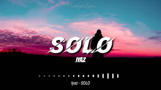 Solo Lyrics  Iyaz [upl. by Hanoj100]