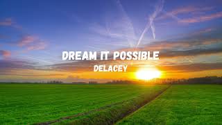 Dream It Possible  Delacey [upl. by Nahij]