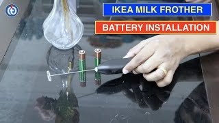 IKEA Milk Frother Battery Installation Procedure [upl. by Horowitz743]