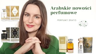 Arabskie nowości perfumowe  Perfumy Erato [upl. by Shuping]