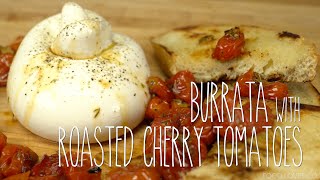 Burrata with Roasted Cherry Tomatoes  Burrata Recipe  Appetizer Idea [upl. by Aihsotan503]