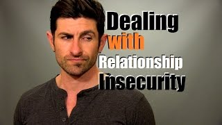 Dealing With Relationship Insecurity  10 Tips To Handle Insecurity [upl. by Heise959]