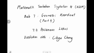 Bab 7 part 4 Matematik Tambahan Tingkatan 4 KSSM 74  Persamaan Lokus [upl. by Kaz]