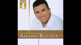 CD Completo  Amado Batista  Warner 25 Anos 2001 [upl. by Paver764]