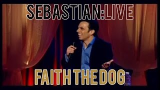 Faith the Dog  Sebastian Maniscalco Sebastian Live [upl. by Aleydis]