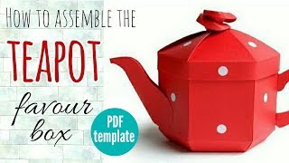 Teapot Favour Box  Assembly Tutorial [upl. by Telocin919]