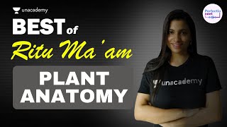 Best of Ritu Rattewal  Plant Anatomy  NEET Biology  NEET 2021  PerfectioNEET [upl. by Nirihs]