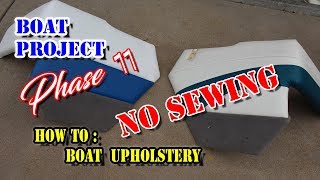 How To Boat Upholstery  NO SEWING  DIY reupholster boat interior panels vinyl repair Boat Project [upl. by Zined]