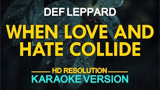 KARAOKE When Love amp Hate Collide  Def Leppard [upl. by Eener]