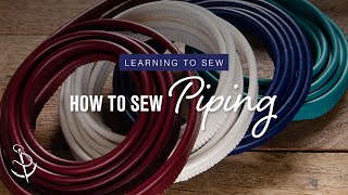 Learning to Sew Part 6 How to Add Piping [upl. by Otis716]