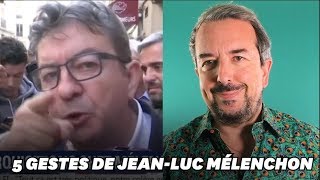 Ces 5 gestes disent qui est vraiment Mélenchon [upl. by Yahsal738]