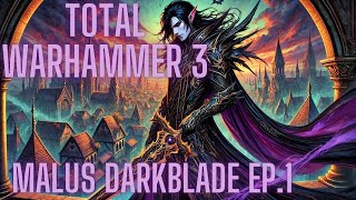 Malus Darkblade Campaign  TW3 Immortal Empires Ep1 [upl. by Nivaj]