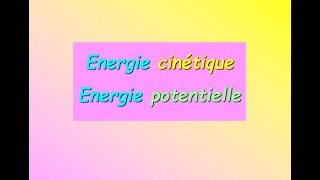 Energie cinétique et énergie potentielle [upl. by Hunsinger]