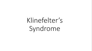 Klinefelters Syndrome  For Medical Students [upl. by Liddie]