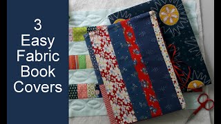 3 Easy Fabric Book Covers [upl. by Fredela]