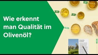 Wie erkennt man Qualität im Olivenöl [upl. by Ijnek]