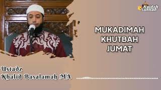 Mukadimah  Muqadimah Khutbah Jumat  Ustadz Khalid Basalamah [upl. by Notsrik511]