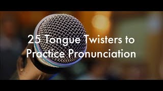 25 English Tongue Twisters Practice to Improve Pronunciation [upl. by Rayshell]