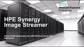 HPE Synergy Image Streamer Server Profile and Windows 2016 Deployment [upl. by Goody]