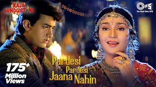 Pardesi Pardesi Jana Nahi  Raja Hindustani  Aamir Khan Karisma  Udit Alka  90s Hindi Songs [upl. by Garcon872]