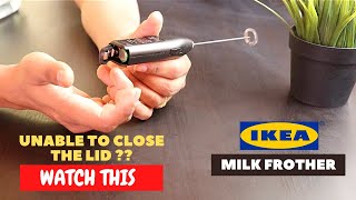 IKEA Milk Frother Battery Installation and Trick To Close the Lid [upl. by Nerrad]