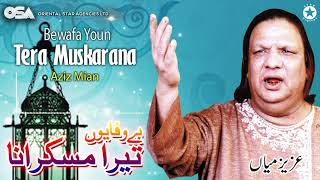 Bewafa Yoon Tera Muskarana  Aziz Mian  complete official HD video  OSA Worldwide [upl. by Charlot]