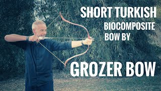 Short Turkish Biocomposite Bow by Grozer  Review [upl. by Eckart636]