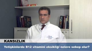 Yetişkinlerde B12 vitamini eksikliği nelere sebep olur [upl. by Idok759]