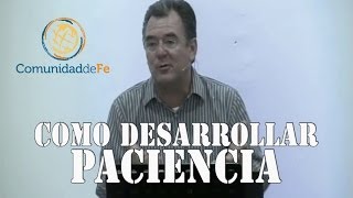 Como desarrollar paciencia [upl. by Newg]