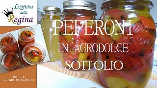 Peperoni in agrodolce sottolio [upl. by Ellinej]