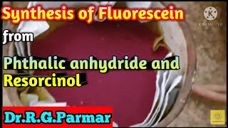 Synthesis of Fluorescein from Phthalic anhydride and Resorcinol [upl. by Anayad4]