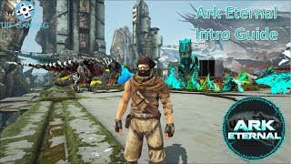 Ark Eternal Guide Part 1  Intro Guide into Ark Eternal Mod for Ark Survival Evolved [upl. by Jamieson]