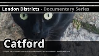 London Districts Catford Documentary [upl. by Ahaelam]