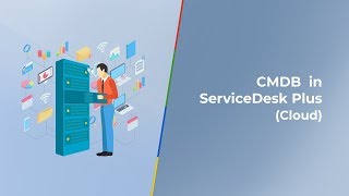 Introduction to Configuration Management Database CMDB in ServiceDesk Plus Cloud [upl. by Aliehs]